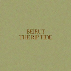 The Rip Tide is Beirut's third album release. The Rip Tide is Beirut's third album release.