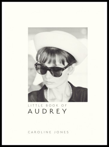 The Little Book Of Audrey Hepburn by Caroline Jones, £12.99, carltonbooks.co.uk