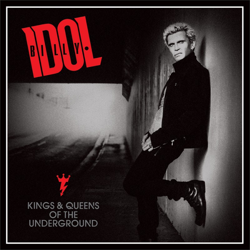 Billy Idol – Kings and Queens of the Underground