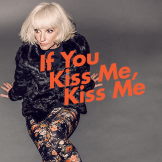 If You Kiss Me, Kiss Me