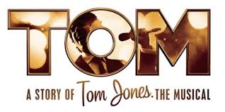 Tom: A Story of Tom Jones - the Musical