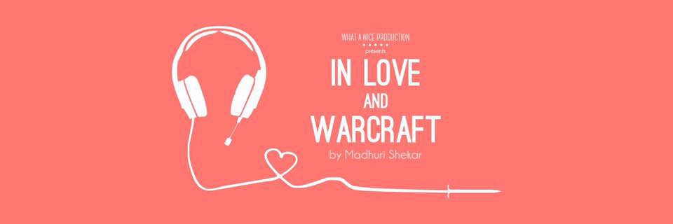 In Love and Warcraft