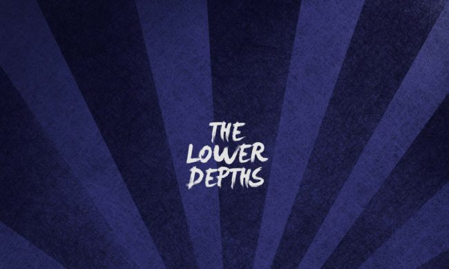 The Lower Depths