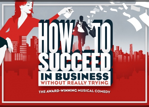How to Succeed in Business Without Really Trying
