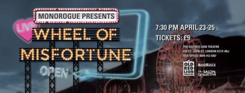 Monorogue: Wheel of Misfortune
