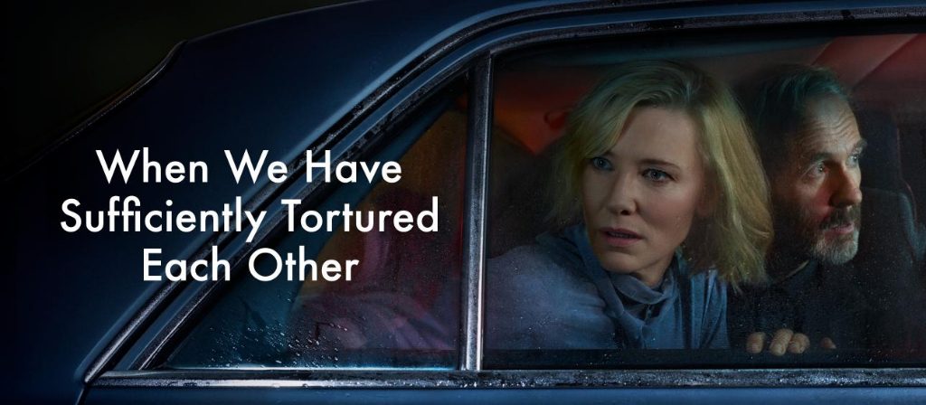 When We Have Sufficiently Tortured Each Other