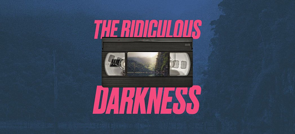The Ridiculous Dark