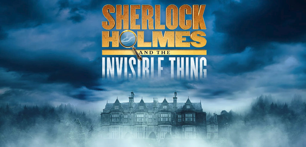 Sherlock Holmes and the Invisible Thing