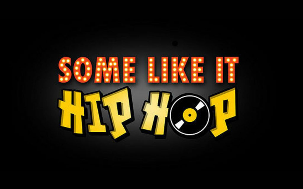 Some Like it Hip Hop