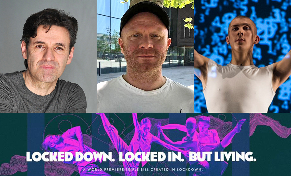 “We create change, we empower, we allow people to tap into their bodies again”: An interview with Locked Down. Locked In. But Living choreographers Jordan James Bridge, Daniel de Andrade and Gary Clarke
