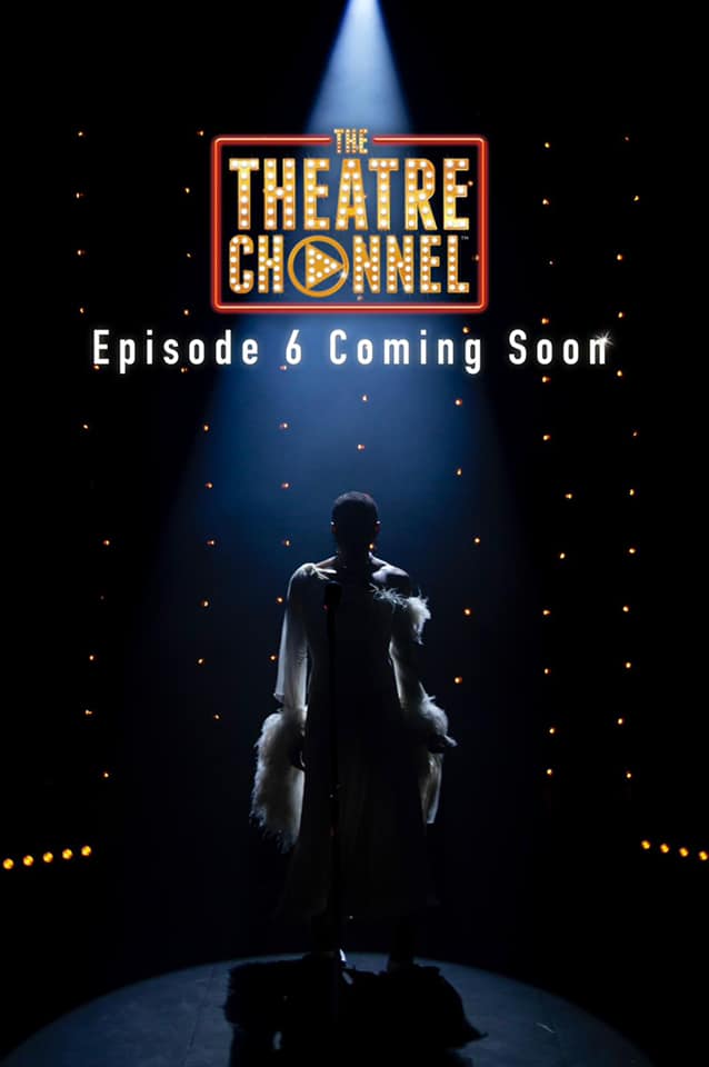 The Theatre Channel: Episode Six - Showstoppers