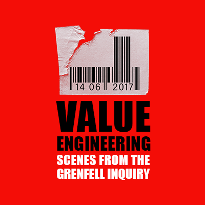 Grenfell: Value Engineering – Scenes from the Inquiry