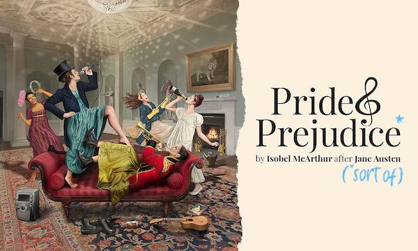 Pride and Prejudice* (*sort of)