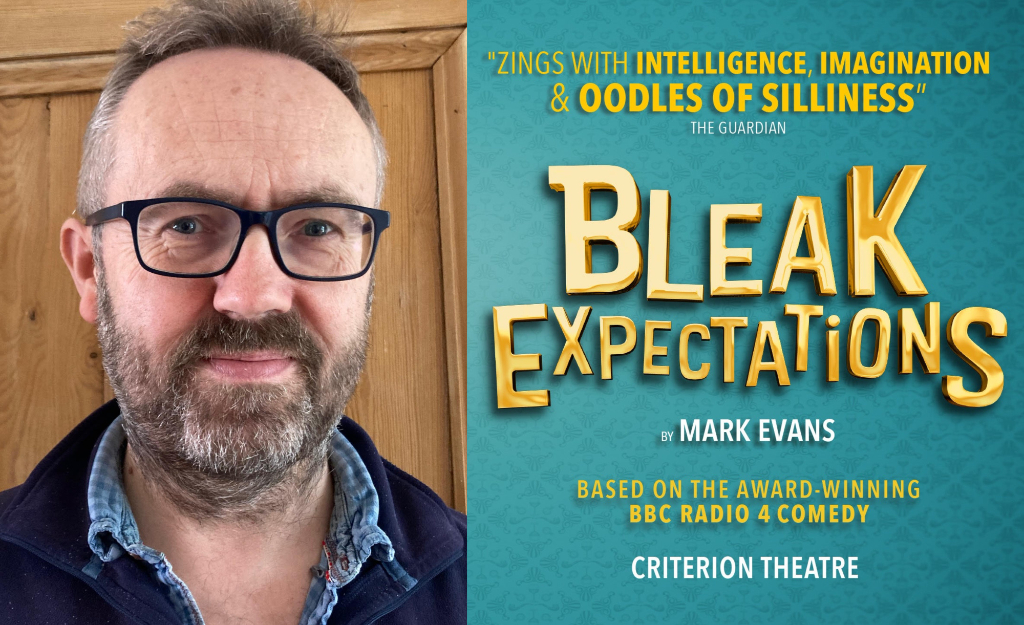 “It’s essentially a surreal show set in a mad Victorian world inspired by Dickens”: Mark Evans on Bleak Expectations