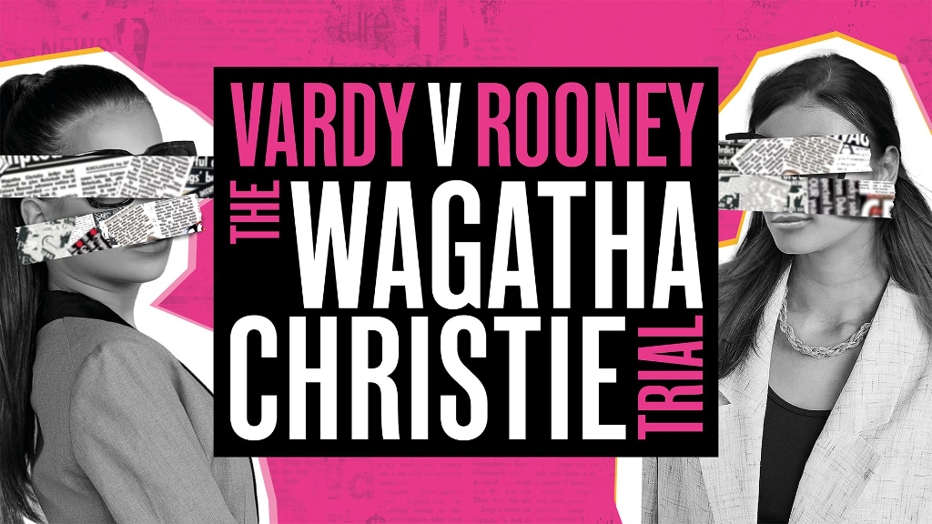 Vardy v Rooney: The Wagatha Christie Trial