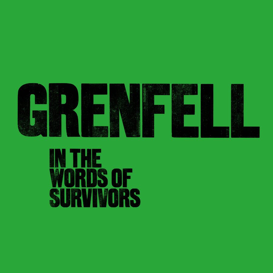 Grenfell: In the Words of Survivors