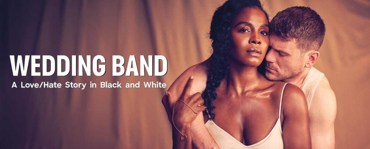 Wedding Band: A Love/Hate Story in Black and White