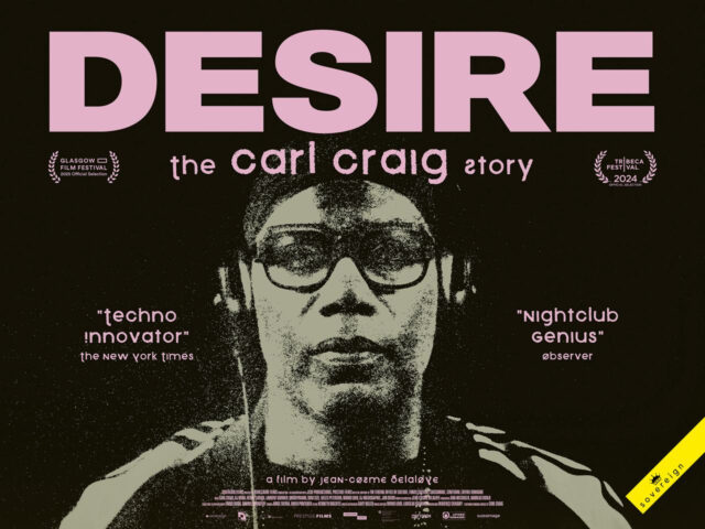 Desire: The Carl Craig Story